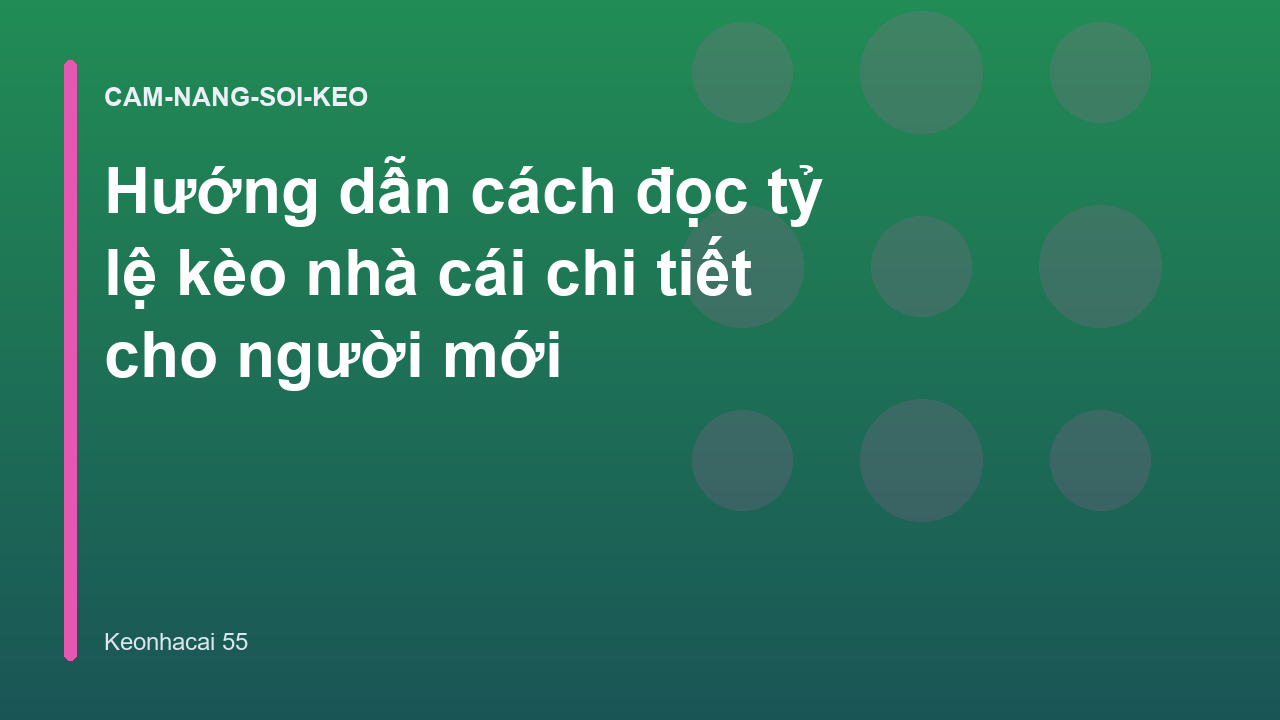 Hướng dẫn cách đọc tỷ lệ kèo nhà cái chi tiết cho người mới