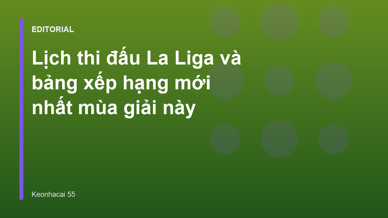 Lịch thi đấu La Liga mùa giải mới nhất
